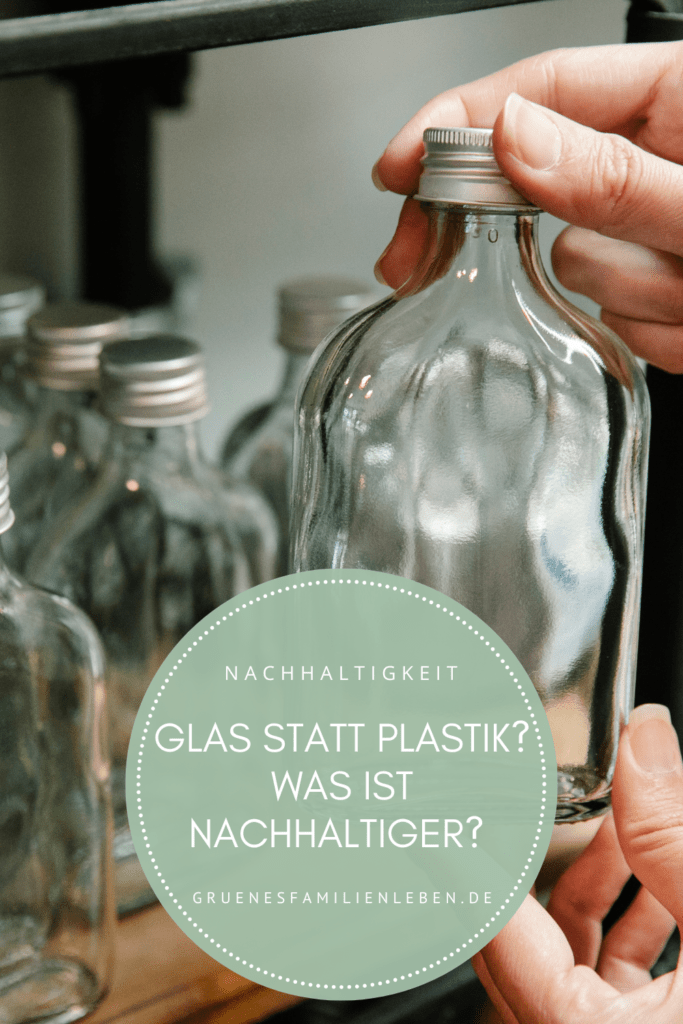Glas statt Plastik - Was ist nachhaltiger?