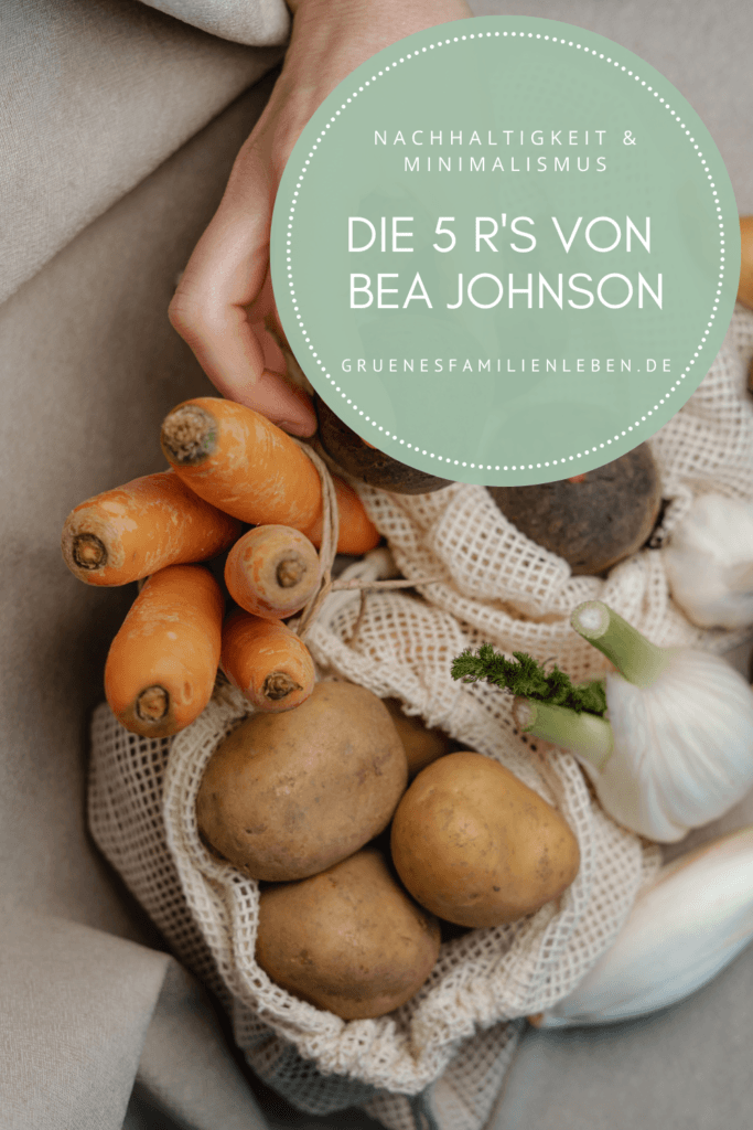 5 Rs Bea Johnson Nachhaltigkeit Zero Waste