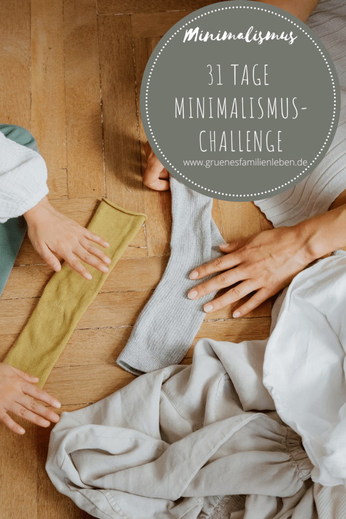 Minimalismus Challenge Familie 31 Tage