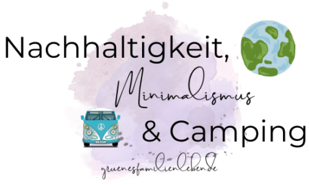 Nachhaltigkeitsblog, Minimalismusblog, Campingblog